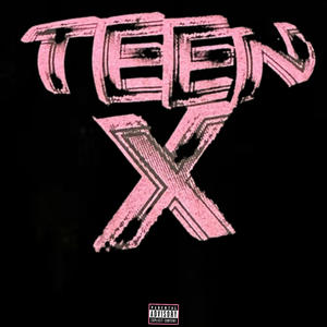 Teen X (feat. willrose) (Remix|Explicit)