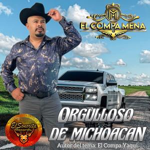 ORGULLOSO DE MICHOACAN (Version El Compa Mena)