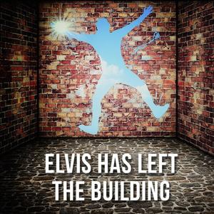 Elvis Has Left The Building (feat. Black Hesher & Lozzi) [Explicit]