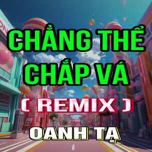 Chẳng Thể Chắp Vá (TTM Remix)