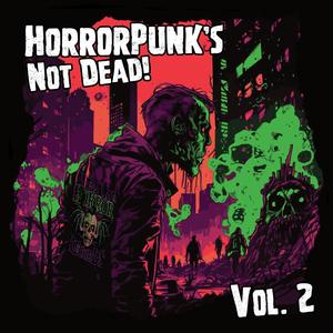 Horrorpunk's Not Dead!, Vol. 2 (Explicit)