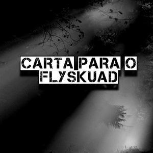 Carta Para O FlySkuad (Explicit)