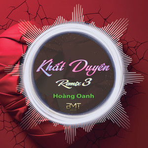 Khất Duyên (Remix|Version 3)