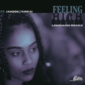 Feeling High (Lenzman Remix|Explicit)
