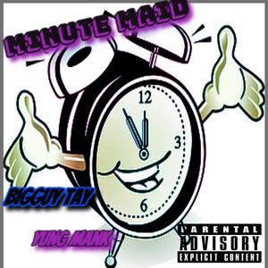 Minute Maid (feat. Yung Mank) [Explicit]