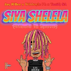 Siya Shelela (Tribute To SpovaDaGang|Explicit)