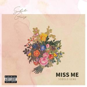 Miss me (Explicit)