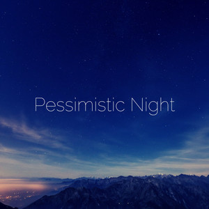 Pessimistic Night