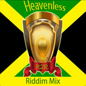 Heavenless Riddim Mix