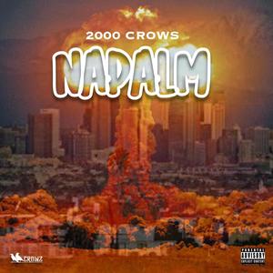 NAPALM (feat. Zagu Brown, Noe Brainz, Crow Dap, Jackpot 5150 & Zedik) [Explicit]