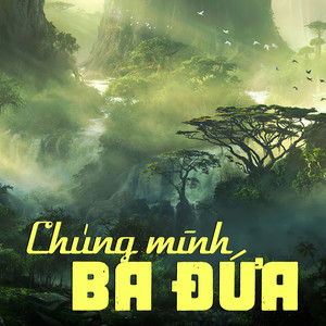 Chúng Mình Ba Đứa