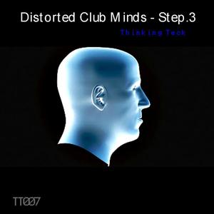 Distorted Club Minds - Step.3