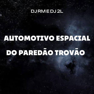 AUTOMOTIVO ESPACIAL DO PAREDÃO TROVÃO (Explicit)