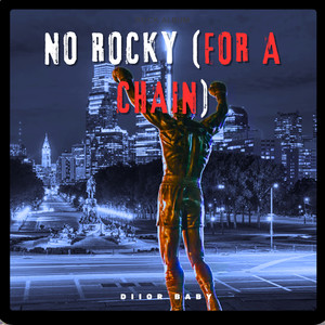 No Rocky (For A Chain) (Explicit)