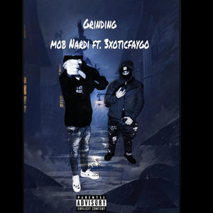 Grinding (feat. 3xoticfaygo) (Explicit)