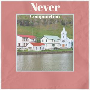 Never Compunction