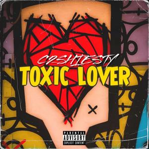 Toxic Lover (Explicit)