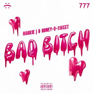 Bad ***** (feat. Honey-B-Sweet) [Explicit]