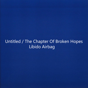 Untitled / The Chapter Of Broken Hopes