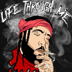 Life Through Me (Explicit)