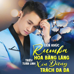 Liên Khúc Rumba Hoa Bằng Lăng / Xin Đừng Trách Đa Đa