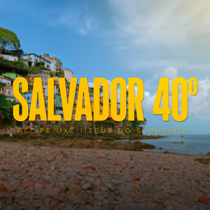 Salvador 40° (Explicit)