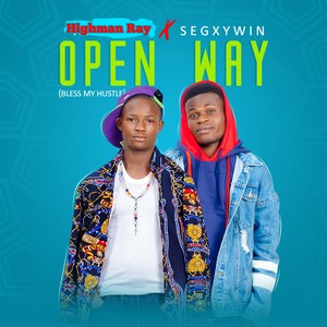 Open Way (Bless My Hustle) (Explicit)