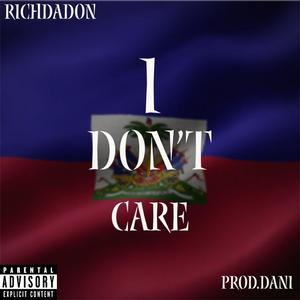 I Don't Care (Explicit)