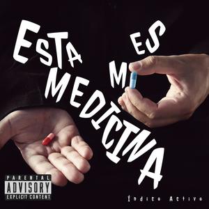 ESTA ES MI MEDICINA (Explicit)