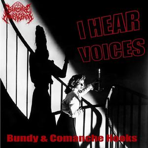 I Hear Voices (feat. Comanche Hooks) (Explicit)