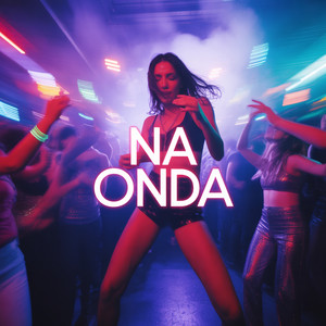 Na Onda (Explicit)