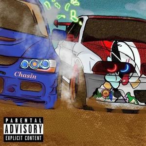 Chasin (Explicit)