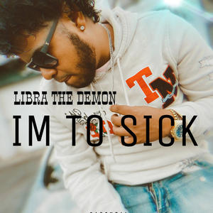 Im To Sick (Explicit)