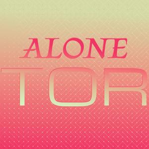 Alone Tor