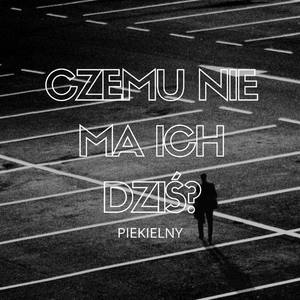 Czemu nie ma ich dziś? (Explicit)