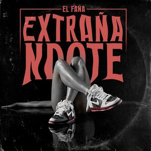 Extrañandote