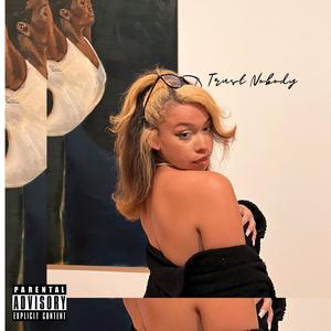 Trust Nobody (feat. Keiseaan) [Explicit]