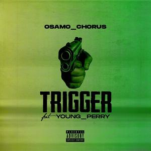 Trigger (feat. Young_Perry) [Explicit]