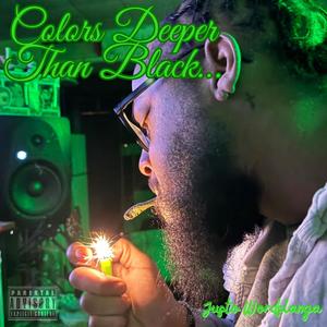 Colors Deeper Than Black (Explicit)