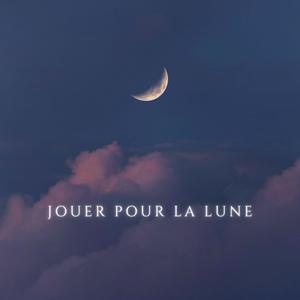 jouer pour la lune