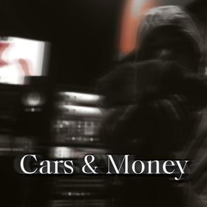 Cars & Money (Explicit)