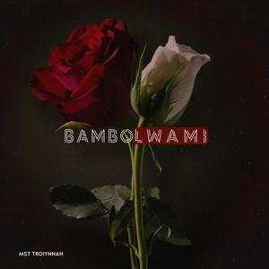 Bambo lwami (feat. Blaze Emmz)