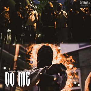 Do Me (feat. Dopesmoke & Phineas) (Explicit)