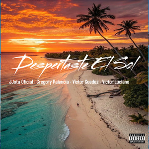 Despertaste el sol (Explicit)