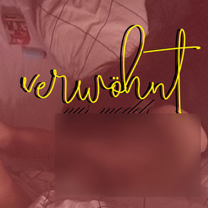 Verwöhnt (Explicit)