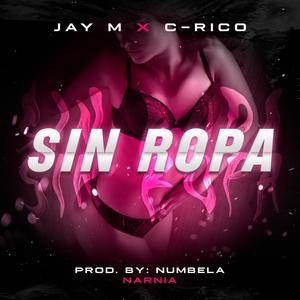 Sin Ropa(feat. C-Rico)