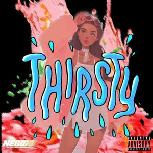 THIRSTY (Explicit)