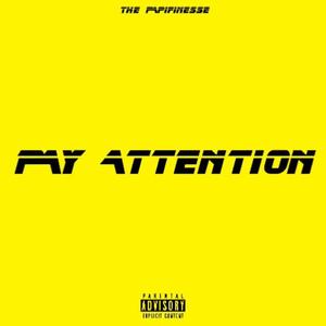 PAY ATTENTION (Explicit)