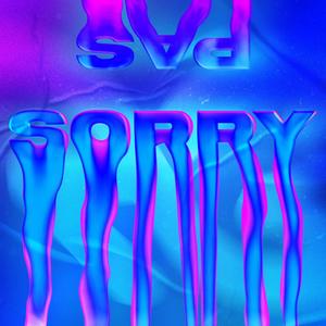 PAS SORRY (Explicit)