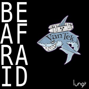 Be Afraid (Sychosis' Knuck If You Buck Remix)